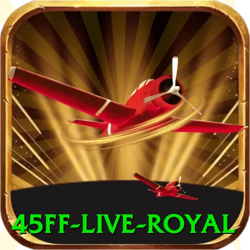 45ff Live Royal - 🏆 apk